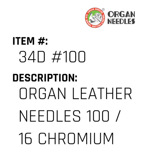Organ Leather Needles 100 / 16 Chromium For Industrial Sewing Machines - Organ Needle #34D #100