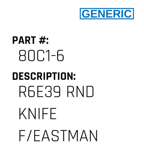 R6E39 Rnd Knife F/Eastman - Generic #80C1-6