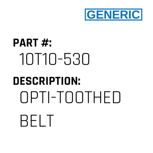 Opti-Toothed Belt - Generic #10T10-530