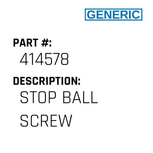 Stop Ball Screw - Generic #414578