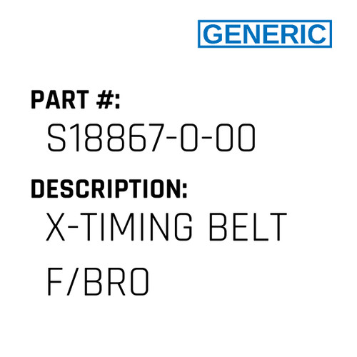 X-Timing Belt F/Bro - Generic #S18867-0-00