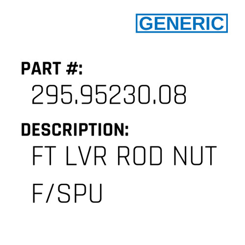 Ft Lvr Rod Nut F/Spu - Generic #295.95230.08