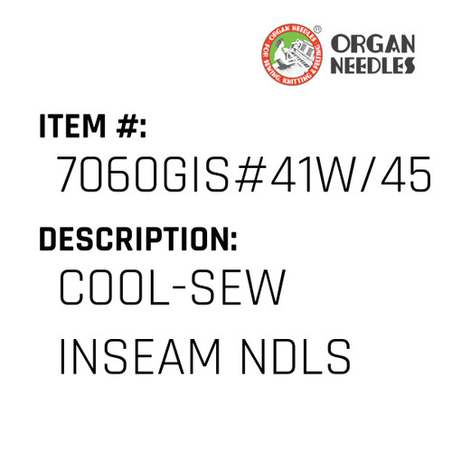 Cool-Sew Inseam Ndls - Organ Needle #7060GIS#41W/45EYE CS