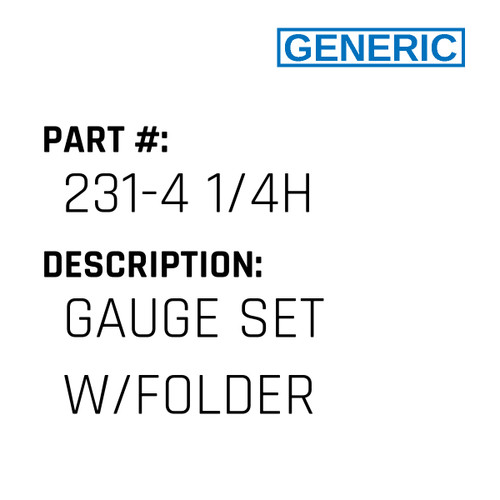 Gauge Set W/Folder - Generic #231-4 1/4H
