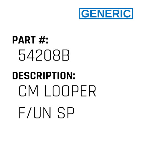 Cm Looper F/Un Sp - Generic #54208B