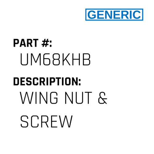 Wing Nut & Screw - Generic #UM68KHB