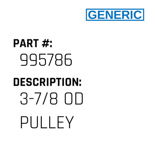 3-7/8 Od Pulley - Generic #995786