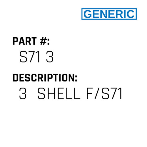 3  Shell F/S71 - Generic #S71 3