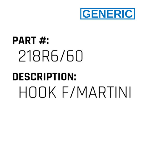 Hook F/Martini - Generic #218R6/60