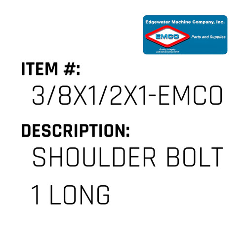 Shoulder Bolt 1 Long - EMCO #3/8X1/2X1-EMCO