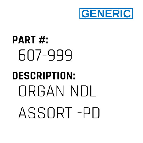 Organ Ndl Assort -Pd - Generic #607-999