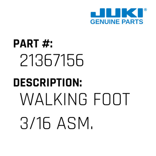 Walking Foot 3/16 Asm. - Juki #21367156 Genuine Juki Part