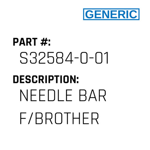 Needle Bar F/Brother - Generic #S32584-0-01