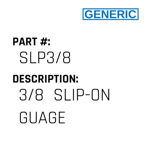 3/8  Slip-On Guage - Generic #SLP3/8