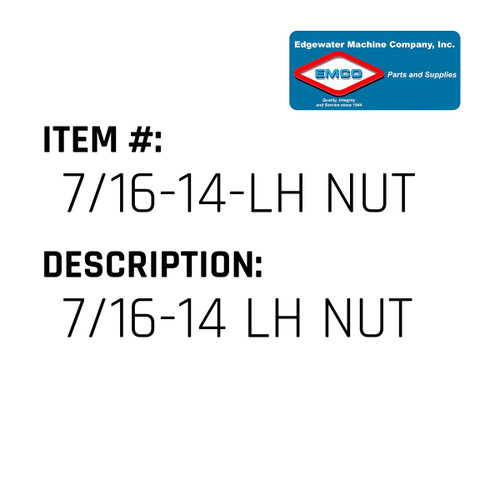 7/16-14 Lh Nut - EMCO #7/16-14-LH NUT-EMCO