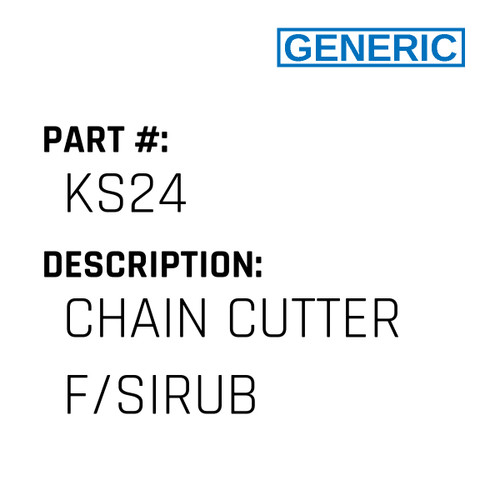 Chain Cutter F/Sirub - Generic #KS24