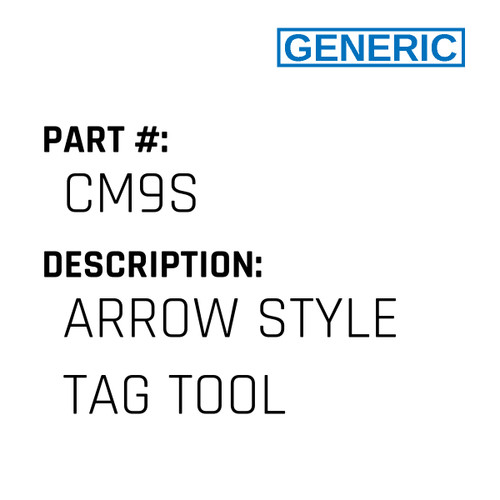 Arrow Style Tag Tool - Generic #CM9S