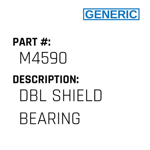 Dbl Shield Bearing - Generic #M4590