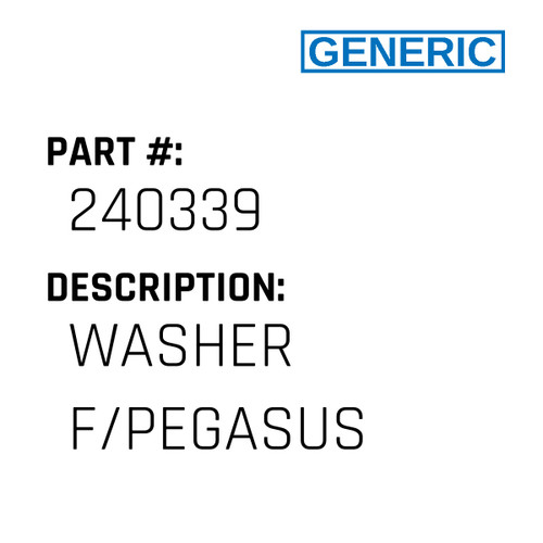 Washer F/Pegasus - Generic #240339