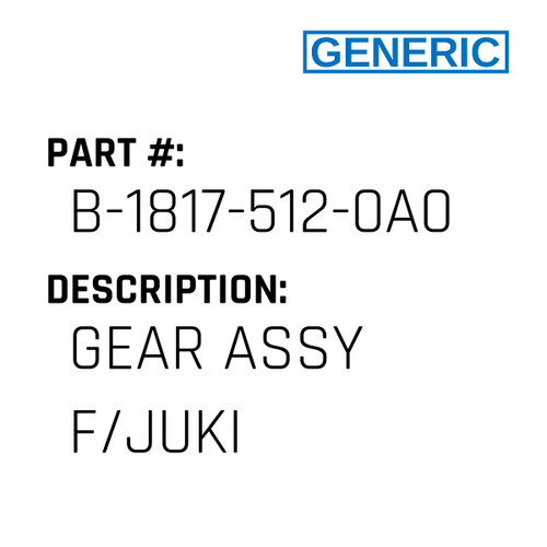 Gear Assy F/Juki - Generic #B-1817-512-0A0