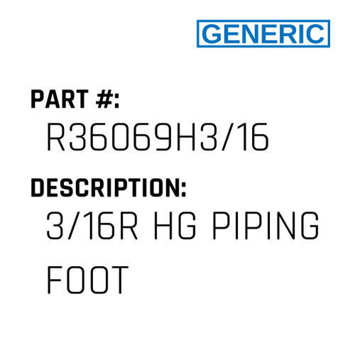 3/16R Hg Piping Foot - Generic #R36069H3/16