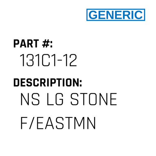 Ns Lg Stone F/Eastmn - Generic #131C1-12