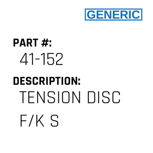 Tension Disc F/K S - Generic #41-152