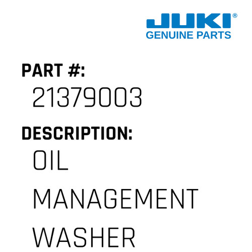 Oil Management Washer - Juki #21379003 Genuine Juki Part