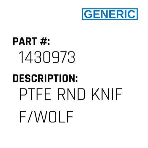 Ptfe Rnd Knif F/Wolf - Generic #1430973