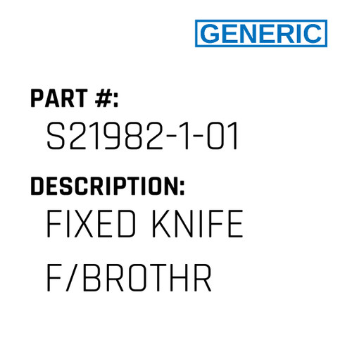 Fixed Knife F/Brothr - Generic #S21982-1-01