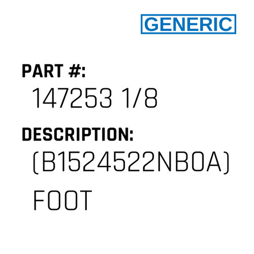 (B1524522Nb0A) Foot - Generic #147253 1/8