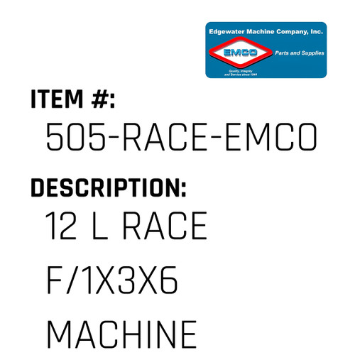 12 L Race F/1X3X6 Machine - EMCO #505-RACE-EMCO
