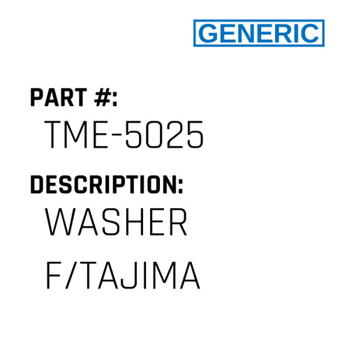 Washer F/Tajima - Generic #TME-5025