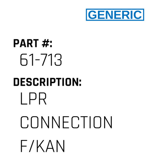 Lpr Connection F/Kan - Generic #61-713