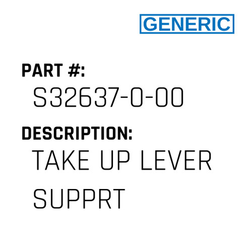 Take Up Lever Supprt - Generic #S32637-0-00
