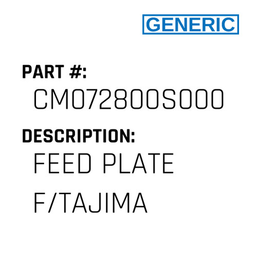 Feed Plate F/Tajima - Generic #CM072800S000