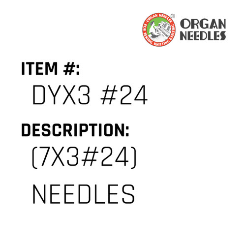 (7X3#24) Needles - Organ Needle #DYX3 #24