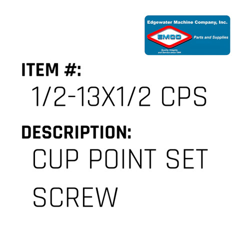 Cup Point Set Screw - EMCO #1/2-13X1/2 CPSS-EMCO