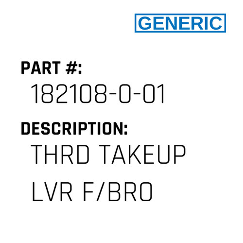 Thrd Takeup Lvr F/Bro - Generic #182108-0-01