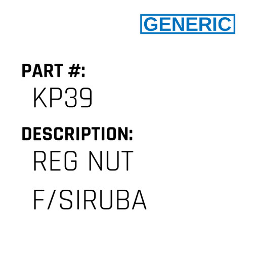 Reg Nut F/Siruba - Generic #KP39