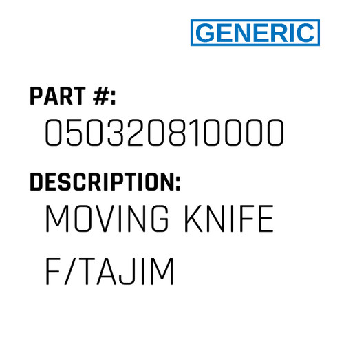 Moving Knife F/Tajim - Generic #050320810000