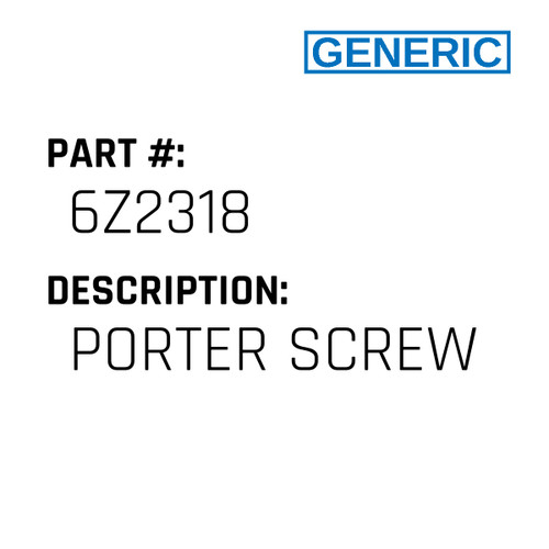 Porter Screw - Generic #6Z2318