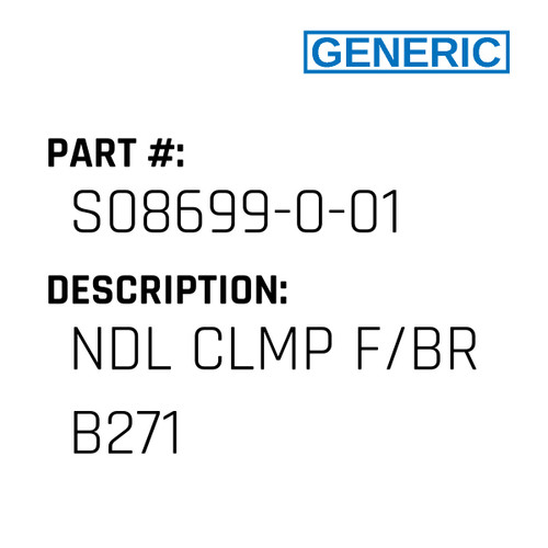 Ndl Clmp F/Br B271 - Generic #S08699-0-01