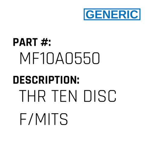 Thr Ten Disc F/Mits - Generic #MF10A0550