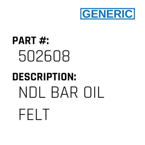Ndl Bar Oil Felt - Generic #502608