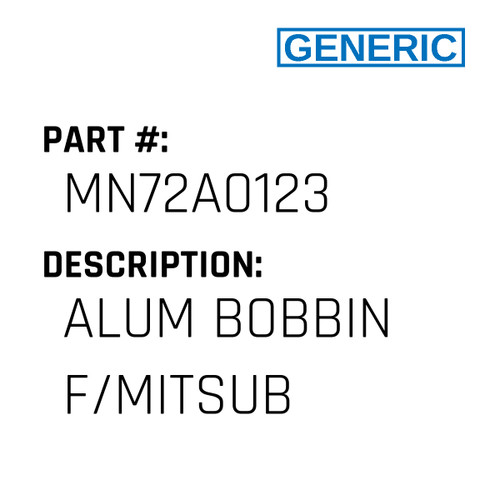 Alum Bobbin F/Mitsub - Generic #MN72A0123