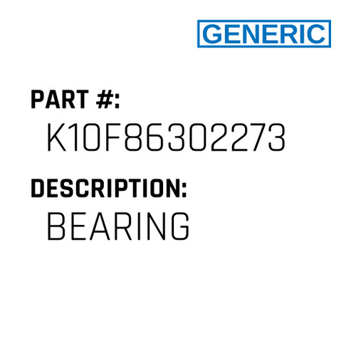 Bearing - Generic #K10F86302273