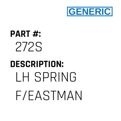 Lh Spring F/Eastman - Generic #272S