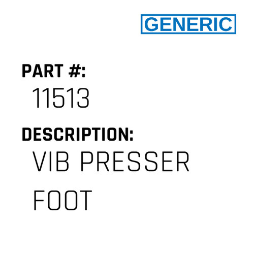 Vib Presser Foot - Generic #11513