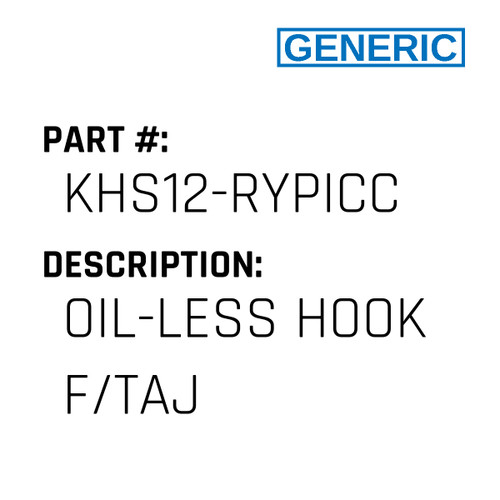 Oil-Less Hook F/Taj - Generic #KHS12-RYPICC